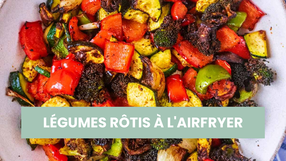 LEGUMES ROTIS A L'AIRFRYER