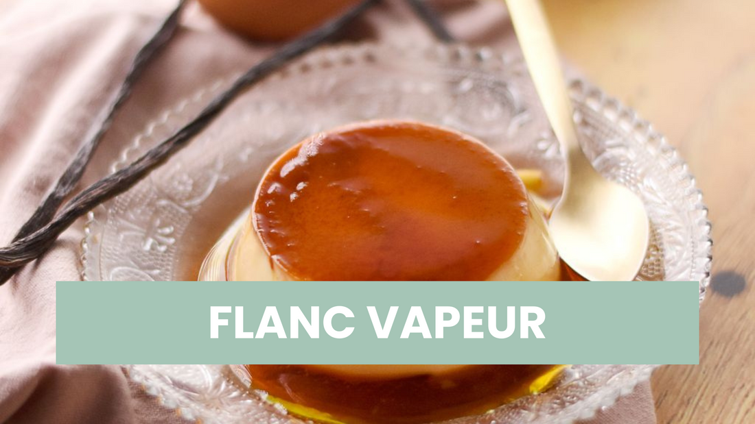 FLANC VAPEUR A LA VANILLE ET LAIT DE COCO (VEGAN)