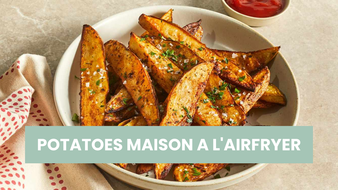 POTATOES MAISON A L'AIRFRYER