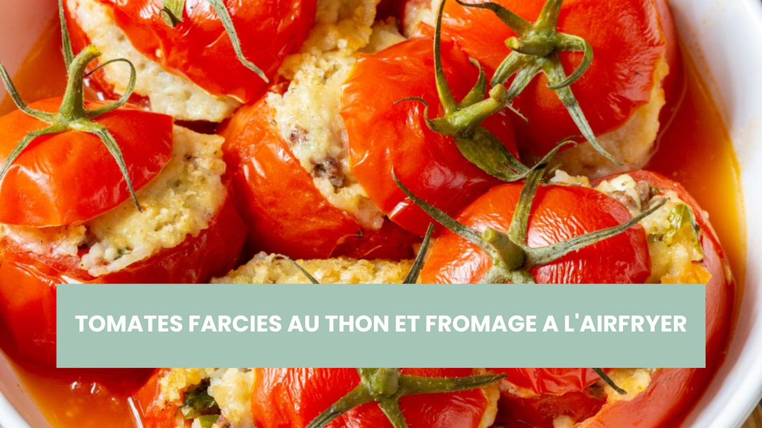 TOMATES FARCIES AU THON ET FROMAGE A L'AIRFRYER
