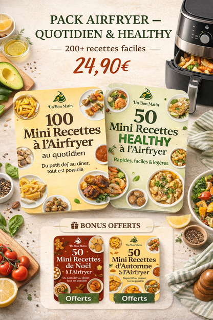PACK AIR FRYER – 4 e-books exclusifs • 250 recettes signés Un Bon Matin !