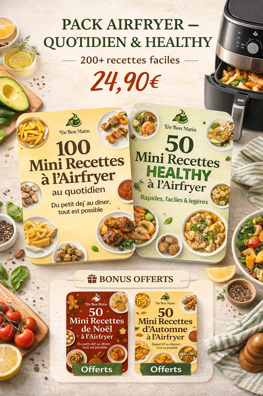PACK AIR FRYER – 4 e-books exclusifs • 250 recettes signés Un Bon Matin !